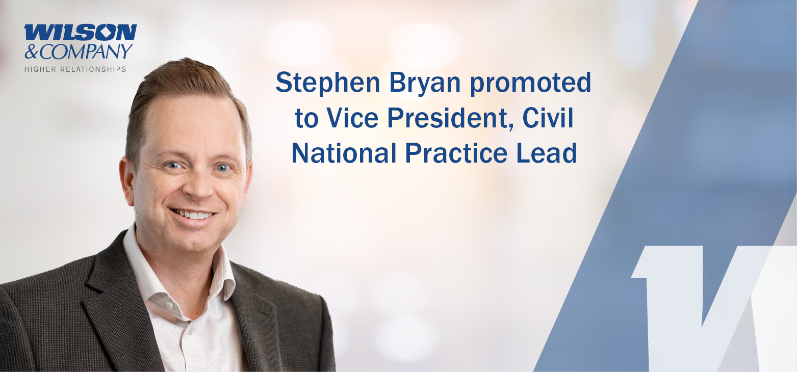 Stephen Bryan promoted to Vice President, Civil National Practice Lead at Wilson & Company